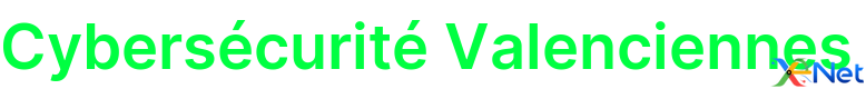Cybersécurité Valenciennes